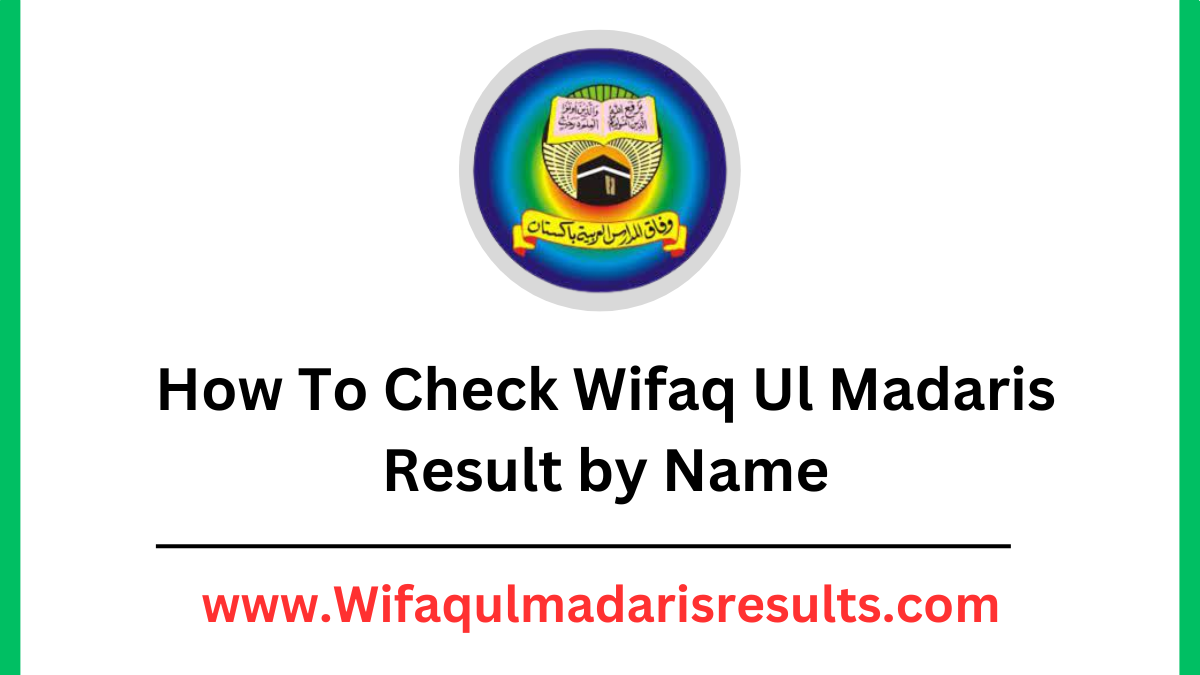 How To Check Wifaq Ul Madaris Result by Name