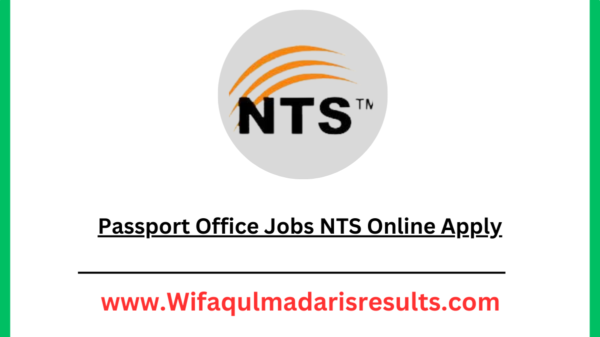 Passport Office Jobs NTS Online Apply